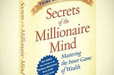A REVIEW OF THE SECRETS OF THE MILLIONAIRE MIND
