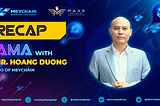 Recap: AMA with Mr. Hoang Duong — CEO of Meychain