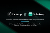 ZKSwap (ZKS) & SofaSwap reached a single token pledge cooperation, and the trading will start soon