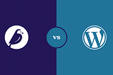 A comparison between Wagtail CMS and WordPress