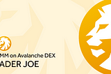 [AVAX > MM] Buy MM on Avalanche  DEX — Trader Joe