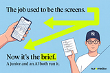A sky-blue card reading “The job used to be the screens,” then a lime arrow down to “Now it’s the brief. A junior and an AI both run it,” with two hands entering from the edges — one holding a phone, one holding a brief page.