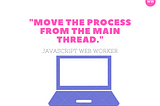 Background image showing the topic JavaScript web Worker