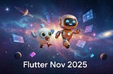 Flutter November 2025 💙 Flutter Monthly