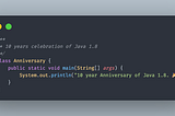 10 Year anniversary of Java 1.8