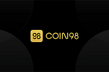 Coin98 Ecosystem — Everything You Need Under One Platform