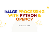 Image Processing with Python and OpenCV