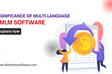 MLM Significance of Multi-language in MLM software