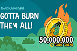 Toadie Burning Event : Gotta Burn Them All!