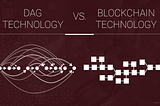 DAG will overcome Blockchain Problems DAG VS. BLOCKCHAIN