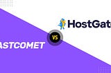 FastComet vs. HostGator: Choosing the Right Web Hosting Provider for Your Business (December 2023)