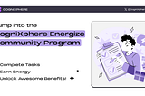 CogniXphere Telegram Community Energize Program: Unlock the Fun & Rewards in Engagement