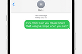 A text to Mum asks about lasagne recipes, and it appears in a green bubble because it was sent via SMS or MMS messaging.