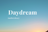 Daydream