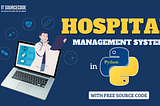 Hospital Management System Project in Python with Free Source Code and UML Diagrams