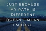 Concurring the doubt of pursuing a different path from the majority. The entrepreneurship path