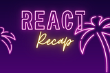 React Recap