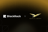 WLFI’s Strategic Incubation of BlockRock: Forging a New Engine for RWA Financial Derivatives