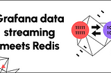 Grafana data streaming meets Redis