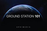 Ground Station 101