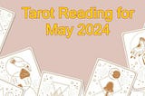 Tarot Tidings for May 2024: A Glimpse into Your Zodiac’s Destiny