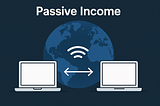 Make $150 A Month in Passive Income