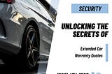 Unlocking The Secrets Of Extended Car Warranty Quotes