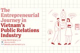 The entrepreneurial journey in Vietnam’s public relations industry : The motivation, the role, the…