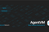AgentVM — step towards distributed AI