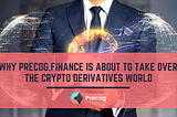 Why Precog Finance is About to Take Over the Crypto Derivatives World