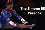The Simone Biles Paradox