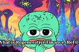 What is Regenerative Finance(ReFi)?