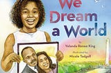 I Have a Dream: Children’s Books to Read to Honor Dr. Martin Luther King, Jr.