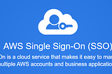 Demystifying AWS SSO/Azure AD Integration to multiple AWS Accounts