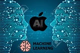Exploring the Apple…How Apple is getting benefits from AI/ML.