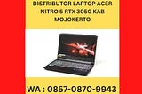 DISTRIBUTOR LAPTOP ACER NITRO 5 AN515–55 OPINIE MOJOKERTO WA : 0857–0870–9943