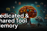 Understanding dedicated & shared tool memory in SuperAGI