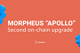 Morpheus “Apollo” second on-chain upgrade
