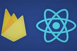 FIREBASE , FIRESTORE, REACT AND GOOGLE SIGN-IN SIMPLIFIED