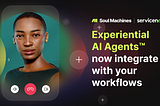 Now you can automate face-to-face conversations: Introducing Soul Machines for the ServiceNow…