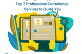 Navigating the Crypto Maze: Top 7 Professional Consultancy Services to Guide You