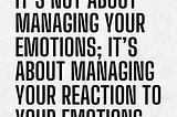 Can we really manage our emotions?