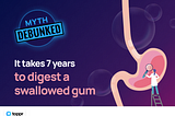 Myth Debunked: It Takes 7 Years to Digest a Swallowed Gum