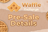 Introducing Waffle Exchange: The Waffle Pre-Sale is Coming Soon! 🧇