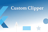 Flutter: Custom Clipper