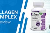 Collagen Complex — Review, Price, Benefits, Uses, Side Effects, Scams & Where to buy?