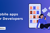 Top Mobile Apps for Developers: Boost Your Productivity