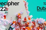 What did we accomplish in Decipher 2022?