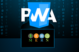PWA with MERN Stack is not so hard…!(beginner guide)