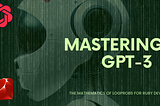 Mastering GPT-3: The mathematics of logprobs for Ruby Devs